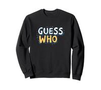 Superbe Devise Guess Who pour Les Amateurs de déclaration Sweatshirt