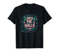 Superbe Discours Dur Deck The Halls pour Les Fans de fête Coquine T-Shirt