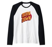 Superbe Look Burn it Down pour Un Look brûlant Manche Raglan