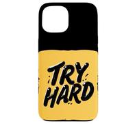 Superbe Look Try Hard Statement Coque pour iPhone 15