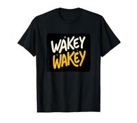 Superbe Look Wakey Wakey pour Les Amateurs de déclaration T-Shirt