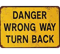 Superbe plaque en métal vintage avec inscription « Danger Wrong Way Turn Backes » - Décoration murale rétro en aluminium - 20,3 x 30,5 cm