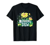 Superbe tenue de rosée du matin avec fleur pour un nouveau départ T-Shirt