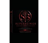 Superbeings: An In-Depth Guide to Longevity and the Fountain of Youth