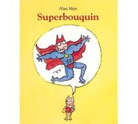 Superbouquin - Alan Mets - Ecole Des Loisirs - broché - Album jeunesse dès 3 ans