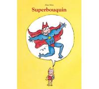 Superbouquin - Alan Mets - Ecole Des Loisirs - relié - Album jeunesse dès 3 ans