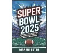 Superbowl 2025: Everything You Need To Know About The Game Between Eagles And Chiefs And Kendrick Lamar Involvement.