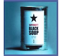 Superbutt - Black Soup