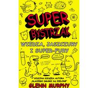 SuperBystrzak Connaissances, lézards et super - fureur