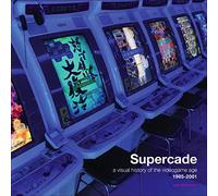 Supercade: A Visual History of the Videogame Age 1985-2001