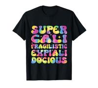 Supercalifragilisticexpialidocious Mot le plus long Tiedy Groovy T-Shirt
