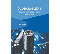 Supercapacitors: Current Trends and Future Perspectives