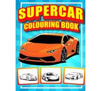 Supercar Colouring Book: Unleash Your Creativity in the Supercar World