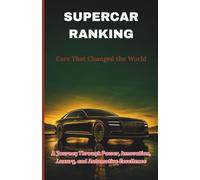 SUPERCAR RANKING: Cars That Changed the World: Lamborghini, Aventador and the Revolution That Saved the Twelve-Cylinder