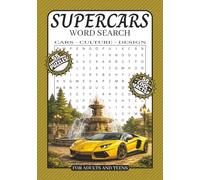 Supercar Word Search: Word Search Puzzle Book About The Supercar World | 55 Puzzles And 55 Cool Facts | For Teens And Adults | 7x10 Inches, 138 Pages | Solutions Included