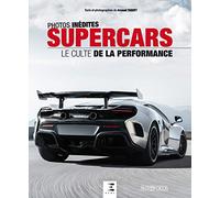 Supercars - le culte de la performance