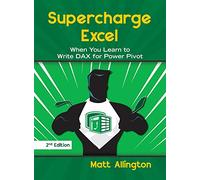Supercharge Excel by Matt Allington Inconnu (Auteur)