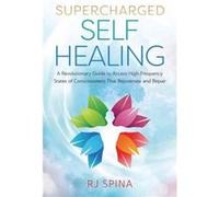 Supercharged SelfHealing by R.J. Spina R.J. Spina (Auteur)