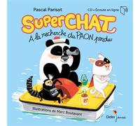Superchat - A la recherche du paon perdu - livre-CD - Marc Boutavant - Didier Jeunesse - Livre CD - Album jeunesse CD