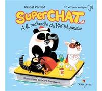 Superchat - A la recherche du paon perdu - livre-CD Marc Boutavant (Illustration), Pascal Parisot (Auteur)