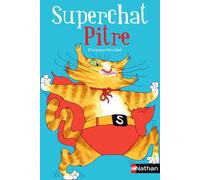 Florence Hinckel – Superchat Pitre – Roman junior dès 9 ans – Broché