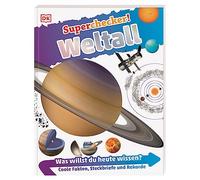 Superchecker! Weltall: Was willst du heute wissen? Coole Fakten, Steckbriefe und Rekorde