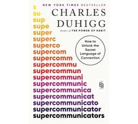 Supercommunicators: How to Unlock the Secret Language of Connection