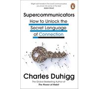 Supercommunicators – Comment déverrouiller le langage secret de la connexion