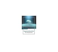 Superconductivity: An Introduction