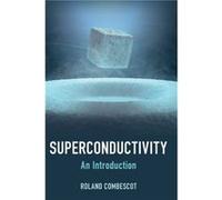Superconductivity by Combescot & Roland Ecole Normale Superieure & Paris Combescot Roland Ecole Normale Superieure Paris (Auteur)
