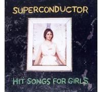 Superconductor - Hit Songs for Girls [Import]