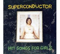 Superconductor - Hit Songs for Girls [Import]