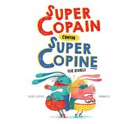 Supercopain contre super copine (le duel)