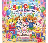 SuperCopains C’est mon anniversaire !: Livre de coloriage d’anniversaire mignon et magique pour enfants de 3 à 5 ans - 40 pages avec les ... et vivent de merveilleuses aventures.