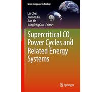 Supercritical Co2 Power Cycles and Related Energy Systems