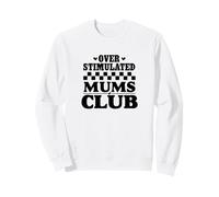 Supercute Hilarant Ironic Funny Surtimulated Mums Club Sweatshirt