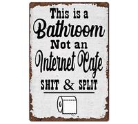 SUPERDANT Plaque Metal Vintage Décor de Salle de Bain Signs Funny Quotes Plaque Decorative Metal Drôle Tin Sign Home Plaque Metal DecorativeThis Is Bathroom Not An Internet Cafe Shit Split Poster