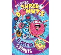 Superdónuts 3 - El destino de los dónuts - Neill Cameron - BEASCOA - ebook (ePub) - Livre