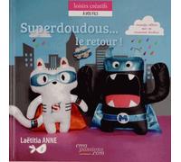 Superdoudous - Le Retour ! - 2e Édition Avec De Nouveaux Super Héros !