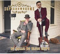 Superdownhome – No Balls, No Blues Chips – CD