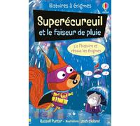 Superécureuil et le faiseur de pluie - Histoires à énigmes - Dès 6 ans