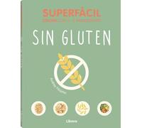 SUPERFACIL SIN GLUTEN: COCINA SUPERFACIL 3-6 INGREDIENTES