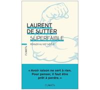 Superfaible - Penser Au Xxie Siècle