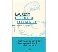 Superfaible - Penser Au Xxie Siècle