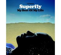 Superfly - My Best of My Life