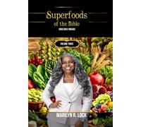 Superfoods of The Bible: Volume Three: Our Daily Bread