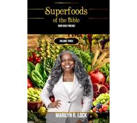 Superfoods of The Bible: Volume Three: Our Daily Bread