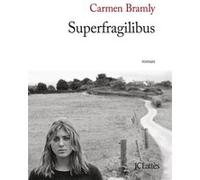 Superfragilibus Carmen Bramly (Auteur)