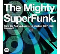 SuperFunk, Vol. 6: The Mighty SuperFunk - Rare 45s and Undiscovered Masters