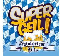 SUPERGEIL-OKTOBERFEST HITS 3 CD (ANDREAS GABALIER/PETER WACKEL/HEINO UVM) NEUF
